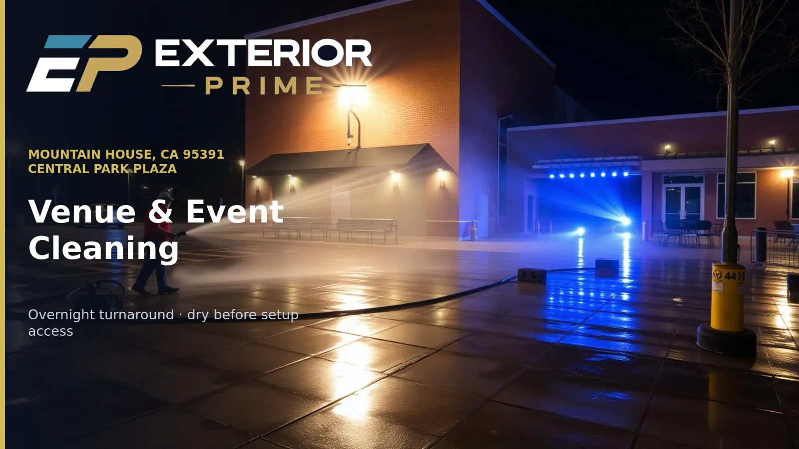 Exterior Prime professional pressure washing a community venue plaza overnight under portable lights in Mountain House, CA 95391
